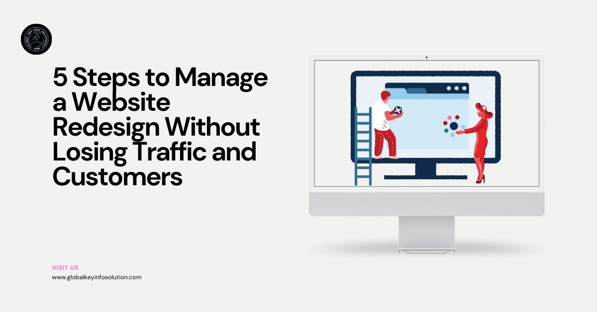 5 Steps to Manage a Website Redesign Without Losing Traffic and Customers