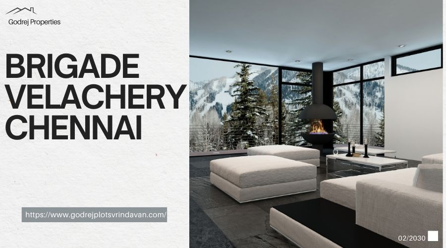 Brigade Velachery Chennai : Modern Living Homes