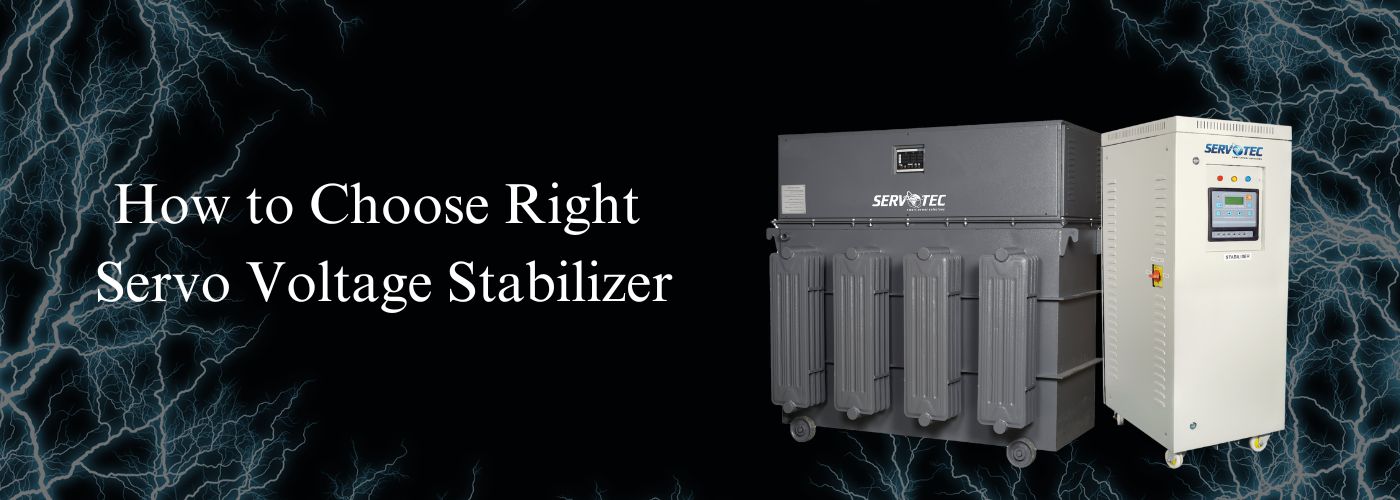 Looking for Right Servo Voltage Stabilizer?