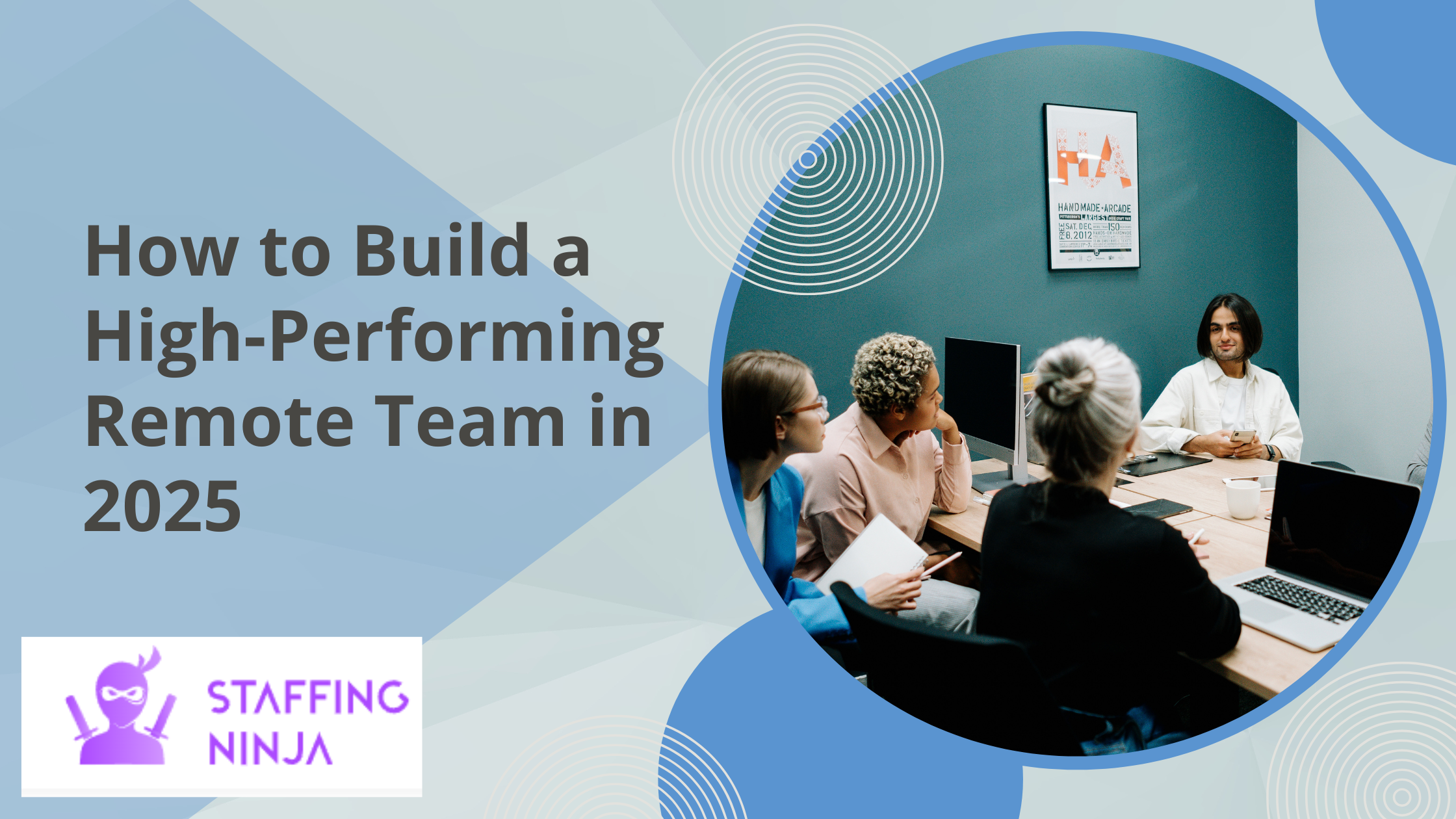 How to Build a High-Performing Remote Team in 2025