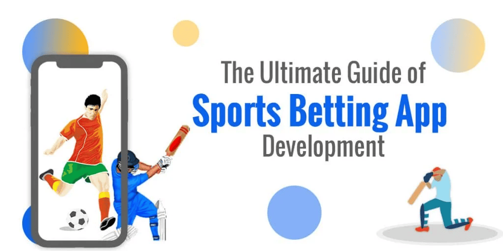 Sports Betting App Development Company: The Ultimate Guide