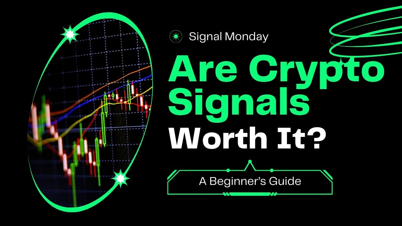 Are Crypto Signals Worth It? A Beginner’s Guide