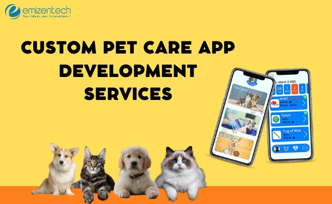 Custom Pet Care App Development Services