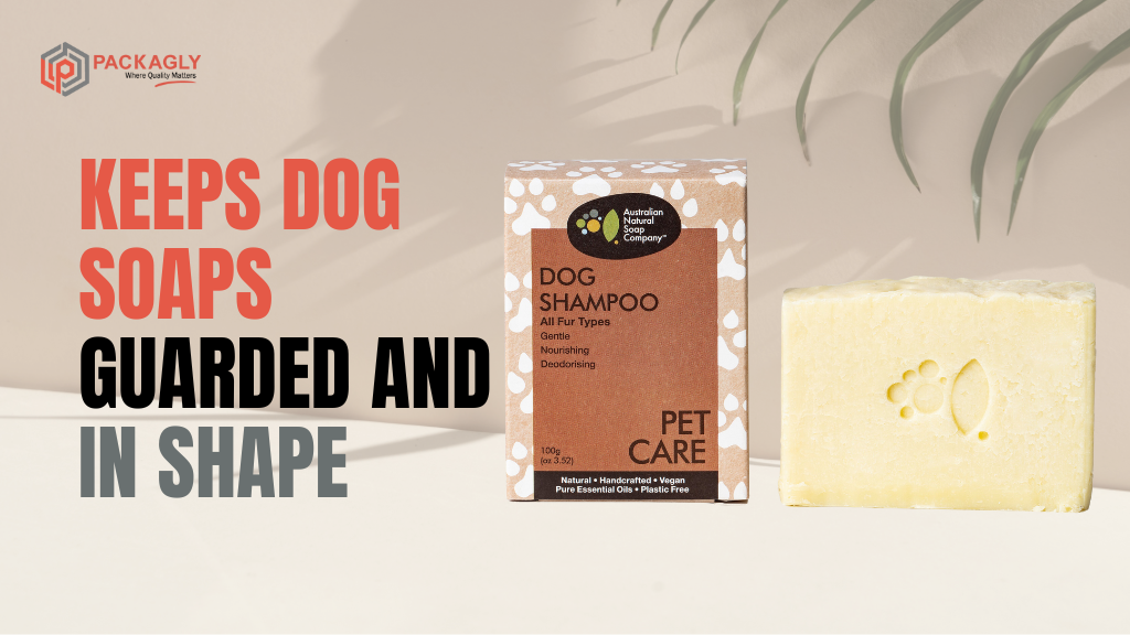 Dog Soap Packaging Boxes: Keeps Dog Soaps Guarded And In Shape