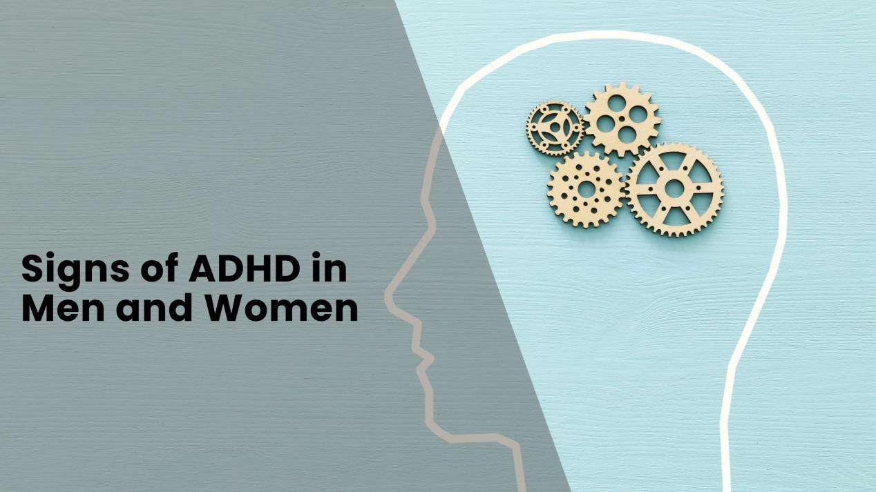 Uncovering the Overlooked Signs of ADHD in Men and Women
