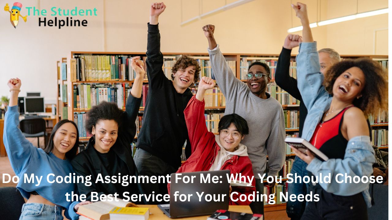 Do My Coding Assignment For Me: Why You Should Choose the Best Service for Your Coding Needs