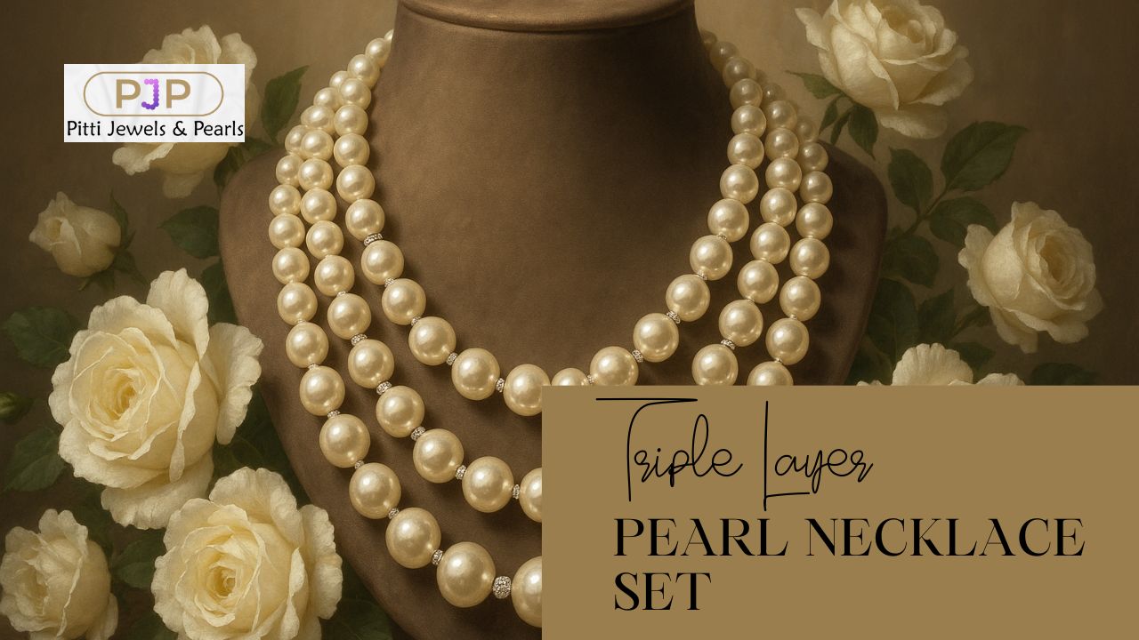 Triple Strand Pearl Necklace – A Symbol of Grace & Luxury