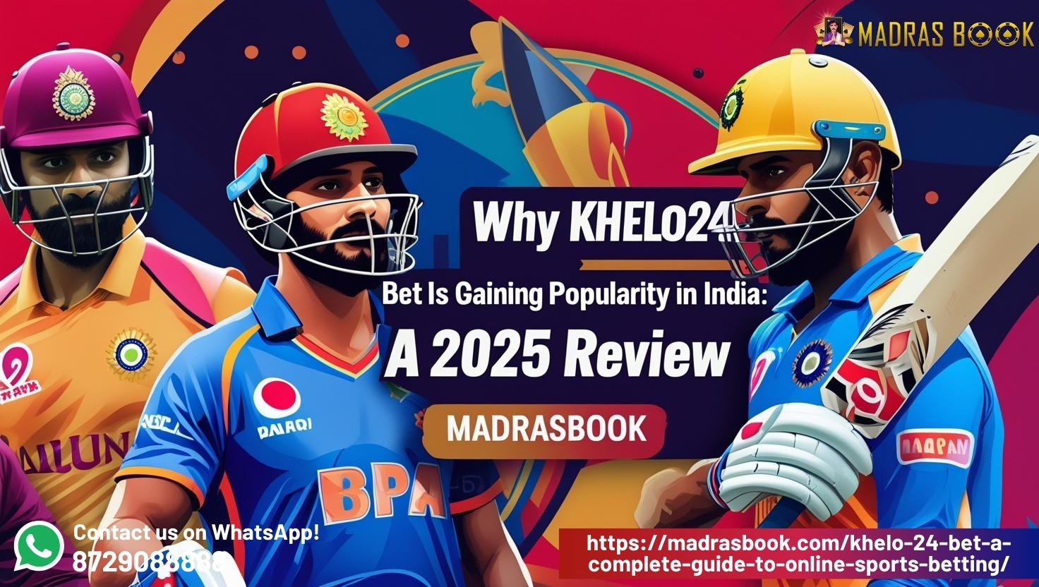 Why Khelo24Bet Is Gaining Popularity in India: A 2025 Review