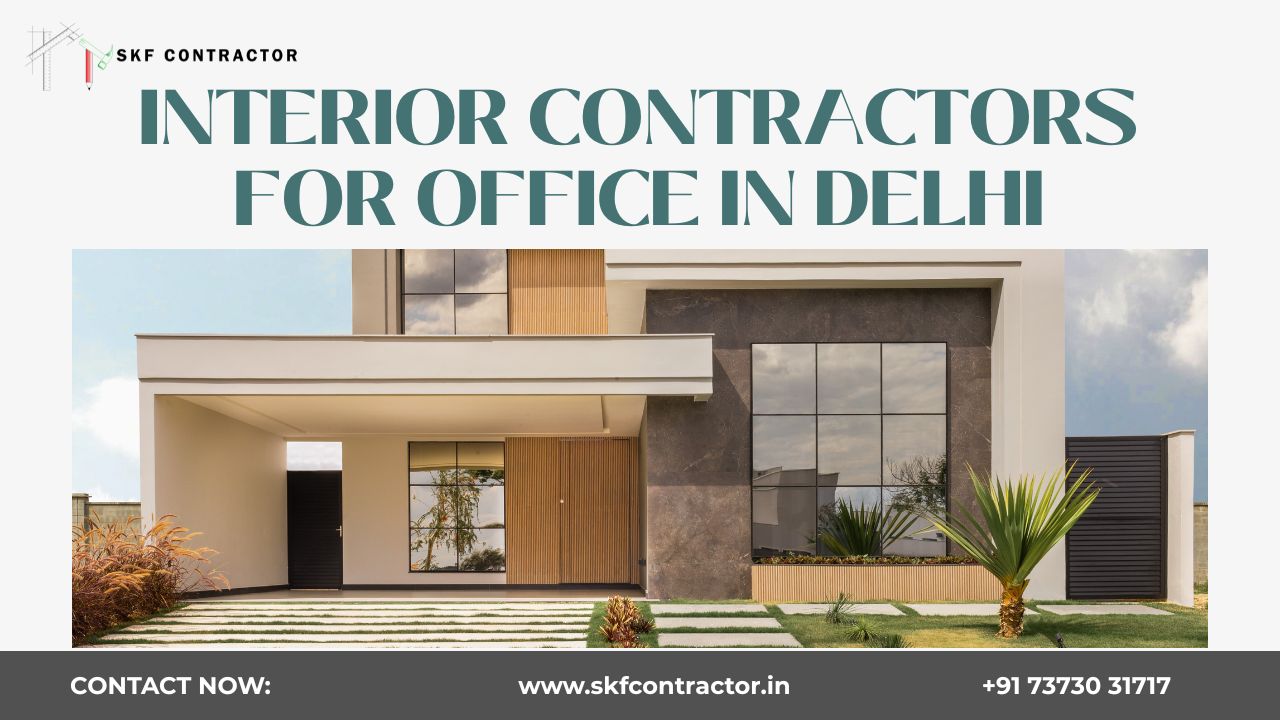 Top-Rated Interior Contractors for Office in Delhi for Office Interiors