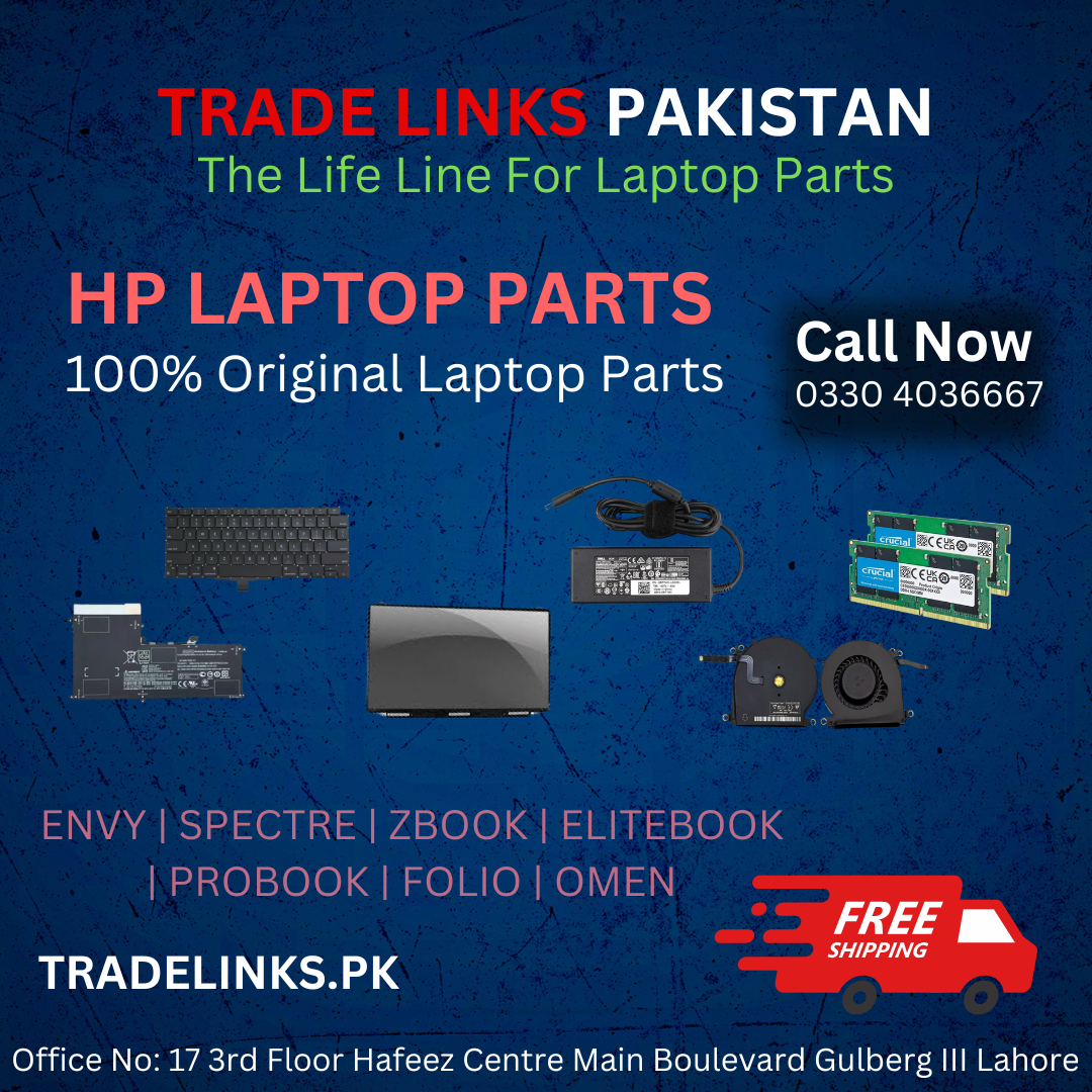 Laptop Parts Available at Trade Links Pakistan: Your One-Stop Destination for Quality & Reliability