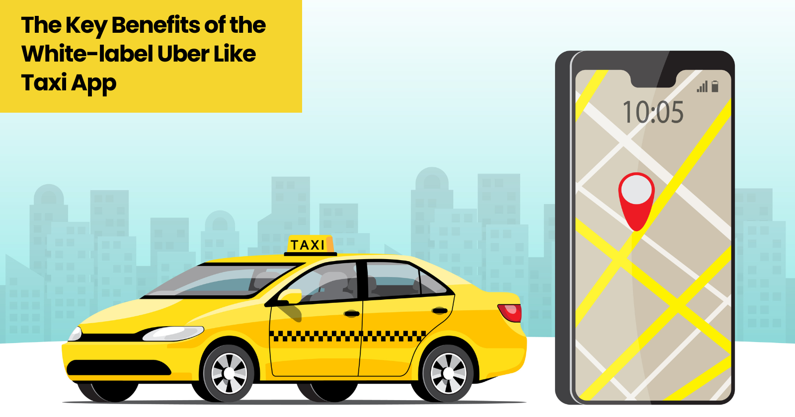 The Key Benefits of the White-label Uber Like Taxi App