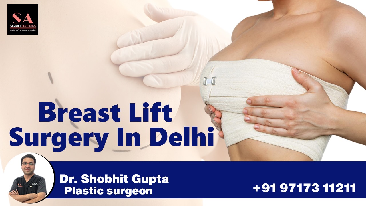 Dispelling Myths: Breast Lift Surgery in Delhi