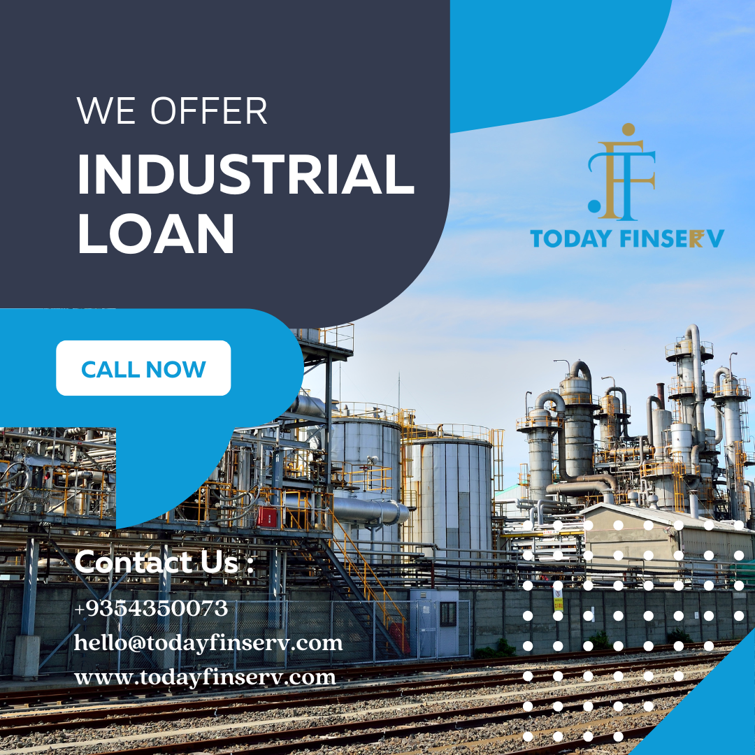 Enhancing Development with Industrial Loans – Today Finserv