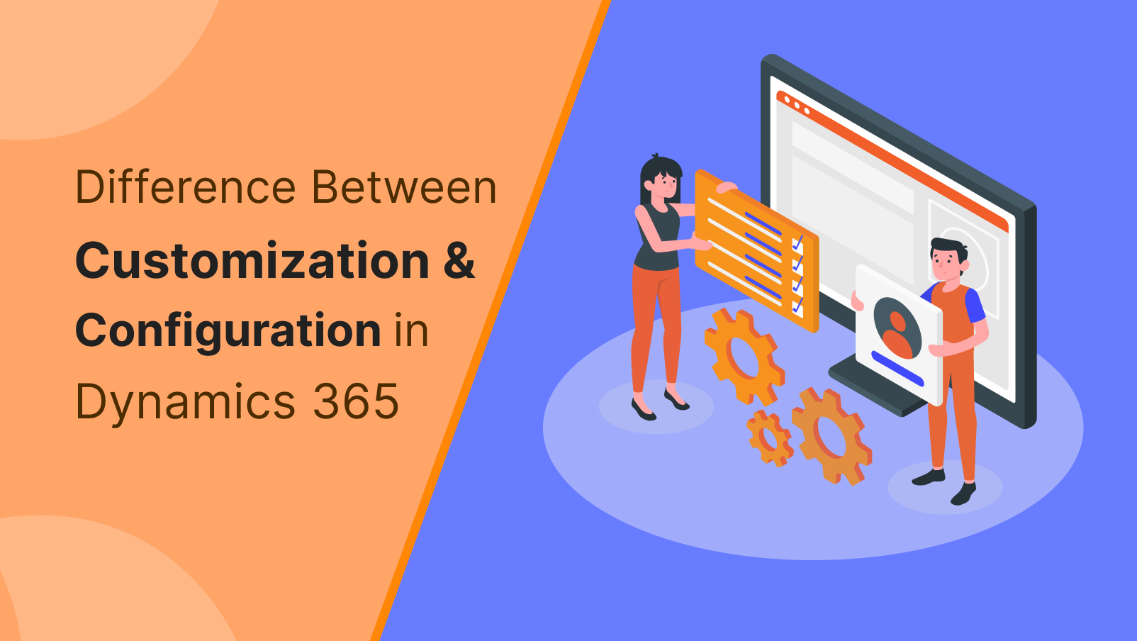 Difference Between Customization and Configuration in Dynamics 365