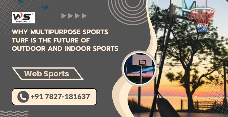 Why Multipurpose Sports Turf is the Future of Outdoor and Indoor Sports