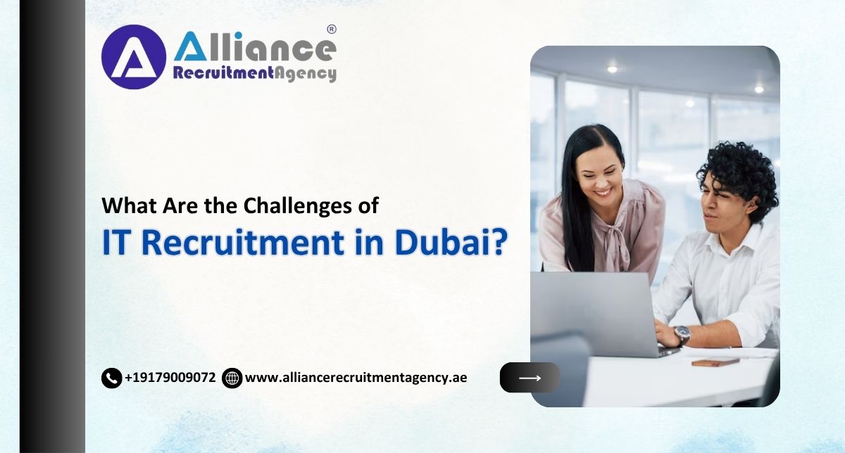 What Are the Challenges of IT Recruitment in Dubai?