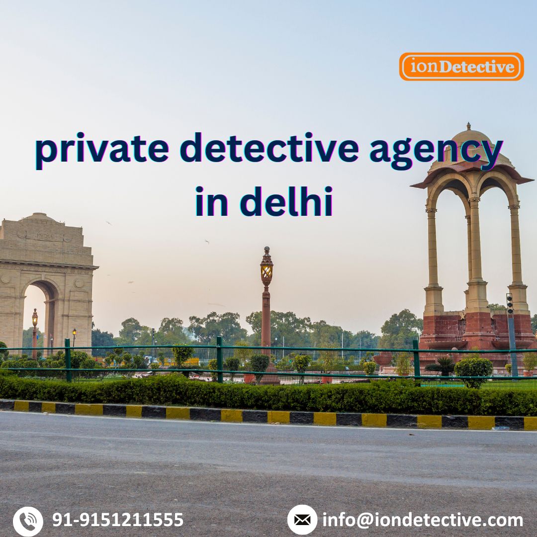 Find the Truth with the Best Private Detective Agency in Delhi