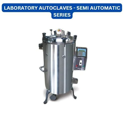 Semi Automatic Laboratory Autoclave Manufacturer & Seller in Delhi