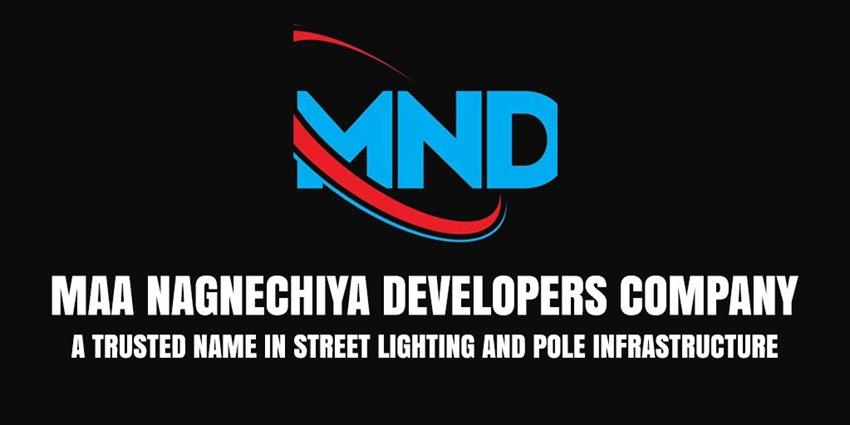 Maa Nagnechiya Developers Company: A Trusted Name in Street Lighting and Pole Infrastructure