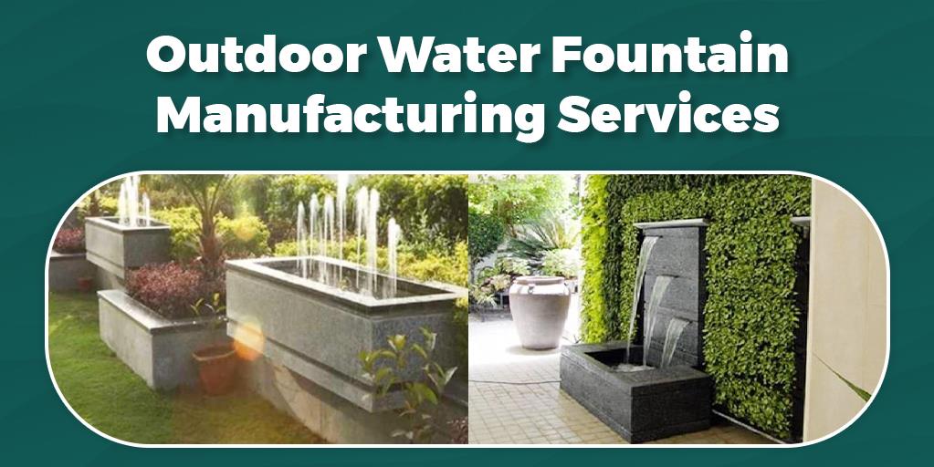 Outdoor Water Fountain Manufacturing Services
