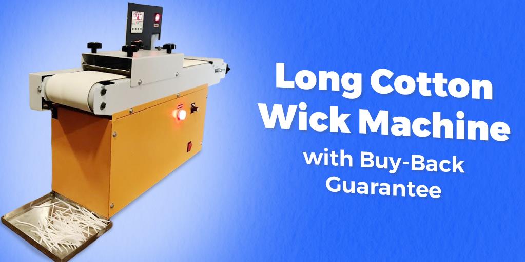 Long Cotton Wick Machine with Buy-Back Guarantee