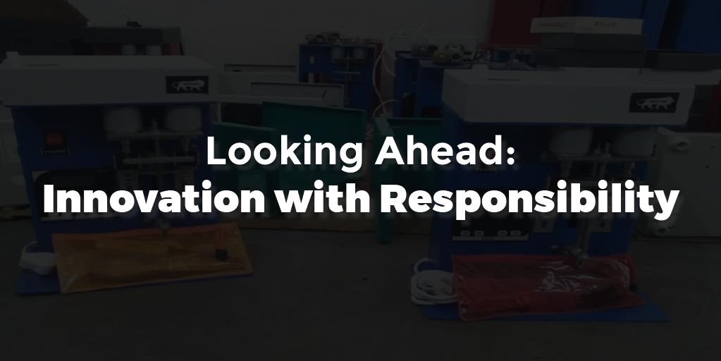 Looking Ahead: Innovation with Responsibility