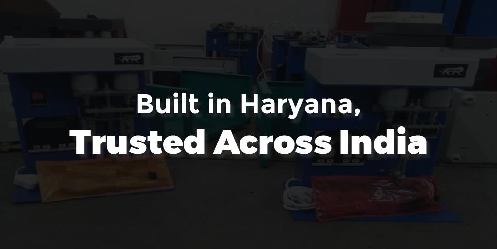 Built in Haryana, Trusted Across India