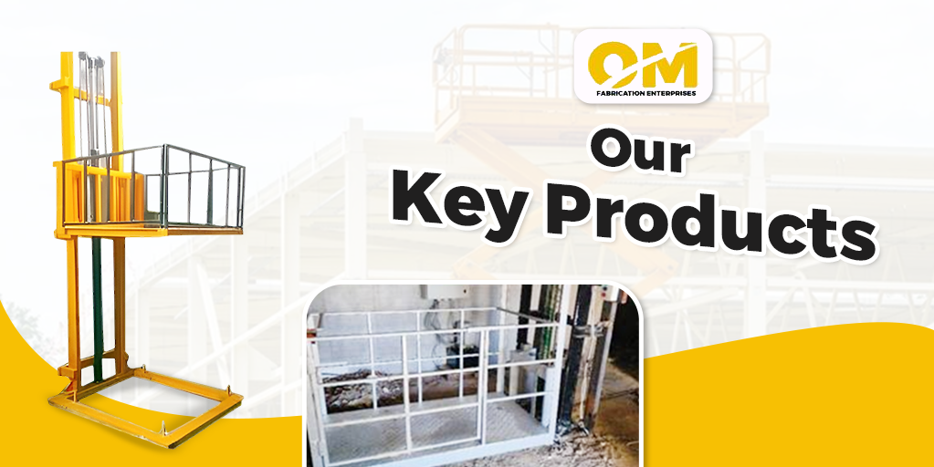 Om Fabrication Enterprises Key Products