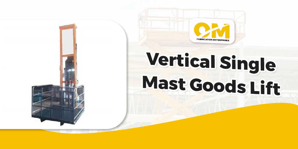 Vertical Single Mast Goods Lift