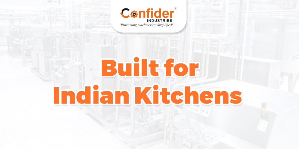 Built for Indian Kitchens