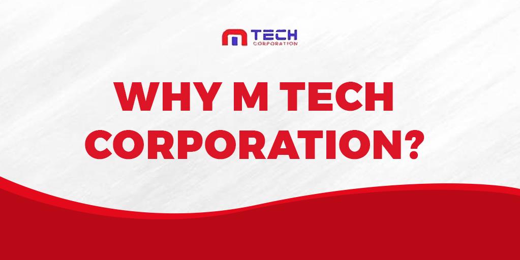 Why M Tech Corporation?
