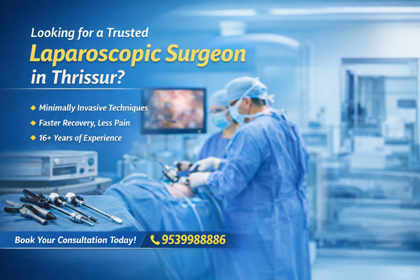 Dr. Arun S. Nair: Leading Laparoscopic Surgeon in Thrissur for Advanced GI Care