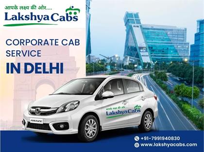 My Seamless Business Travel Experience with Lakshya Cabs: The Best Corporate Cab Service in Delhi for 2025