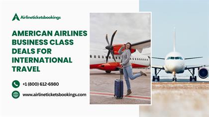 How to Upgrade American Airlines Flight and Secure American Airlines Upgrades on International Flights 