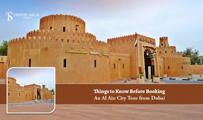 Things to Know Before Booking an Al Ain City Tour from Dubai 