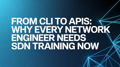 From CLI to APIs: Why Every Network Engineer Needs SDN Training Now