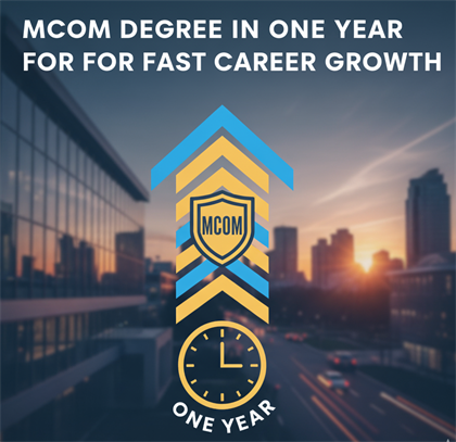 M Com Degree in One Year: A Smart Choice for Commerce Graduates