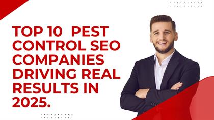 Top 10  Pest Control SEO Companies Driving Real Results in 2025.