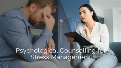 Stress Management Counselling: Effective Psychological Strategies to Overcome Stress