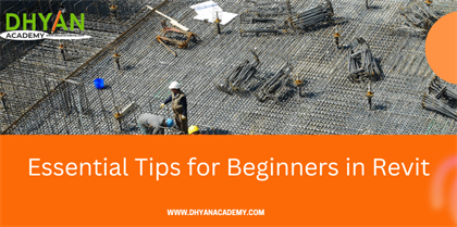 Essential Tips for Beginners in Revit