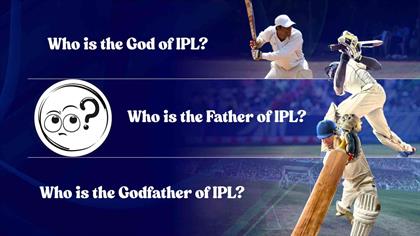 Who is the Real Baap of IPL? God of IPL Revealed