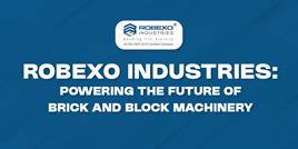 Robexo Industries: Powering the Future of Brick and Block Machinery
