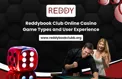Reddybook Club Online Casino – Game Types, Features & User Experience