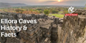 10 Amazing Ellora Caves Facts That Will Leave You Awestruck