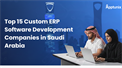Top 15 Custom ERP Software Development Companies in Saudi Arabia